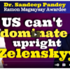 US can’t dominate upright Zelenskyy | Prof. Sandeep Pandey