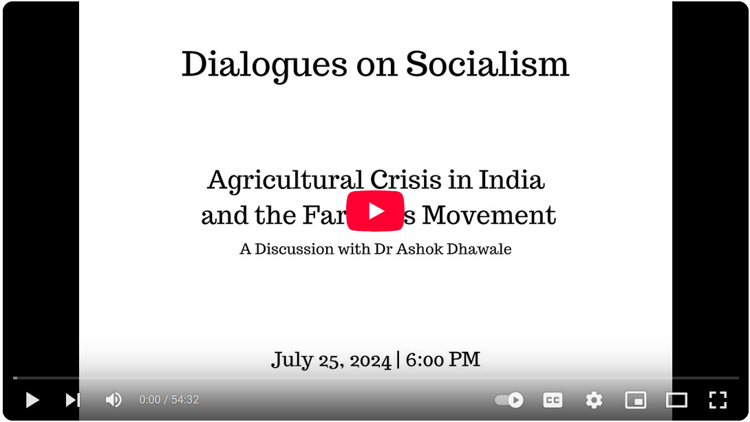 Agricultural Crisis in India and the Farmer’s Movement | A Discussion with Dr Ashok Dhawale
